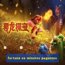 fortune ox minutos pagantes